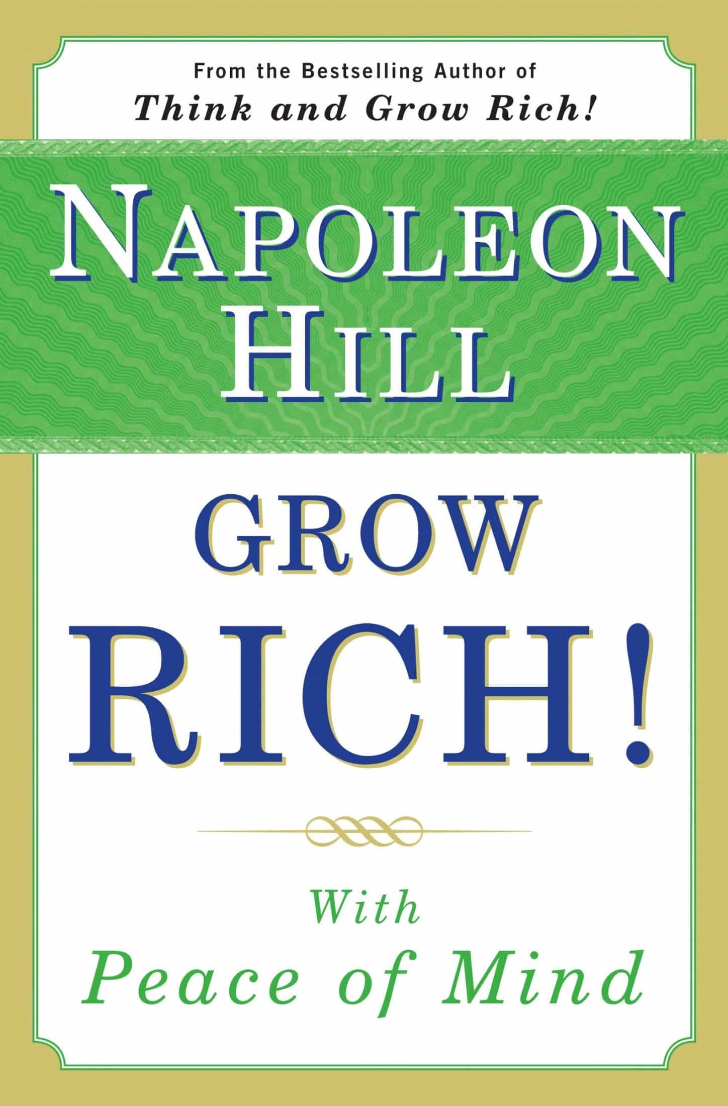 Le Livre Grow Rich! With Peace of Mind de Napoleon Hill